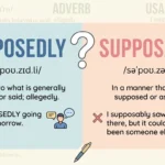 Supposedly Vs Supposably